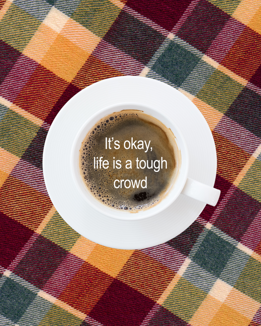 Life Is a Tough Crowd Innocent Graphic Print