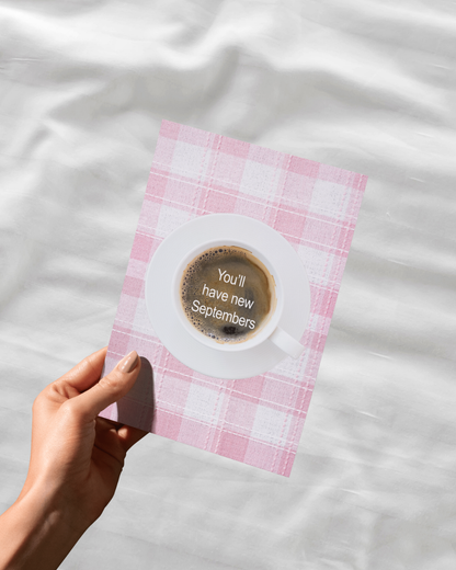 You'll Have New Septembers Innocent Graphic Print