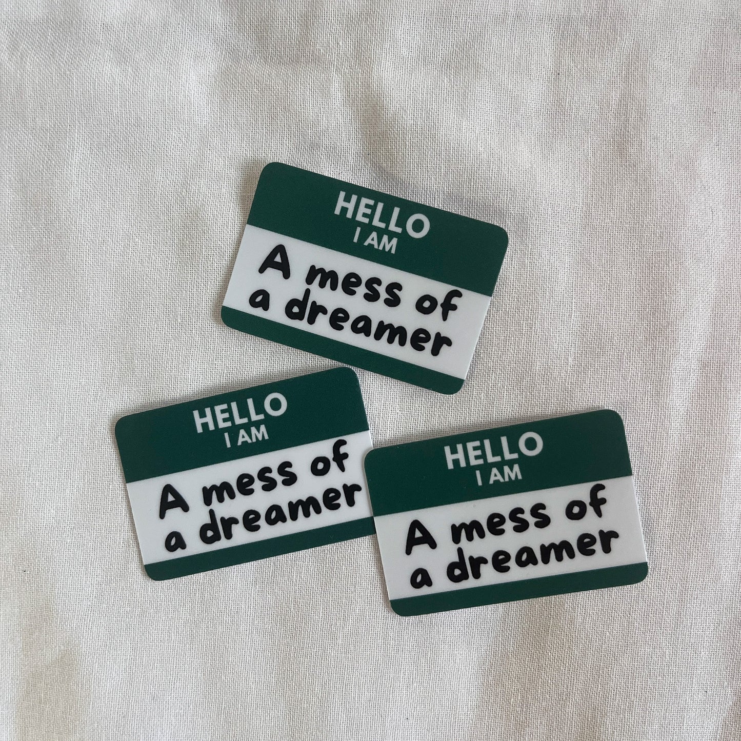 Mess Of A Dreamer Nametag Sticker