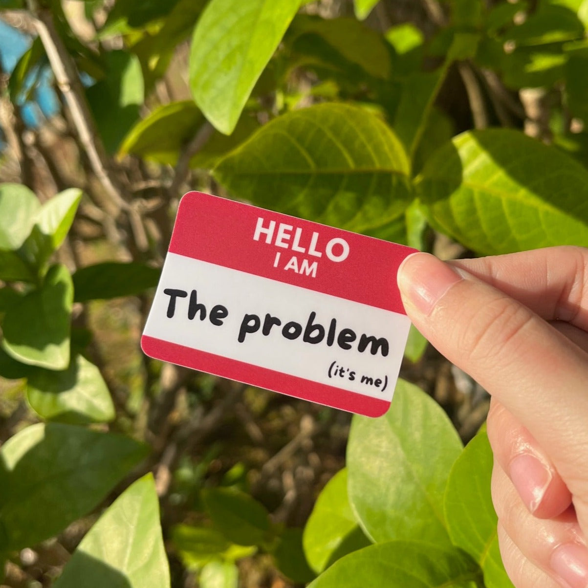 The Problem Nametag Sticker – ItsNewYearsDay