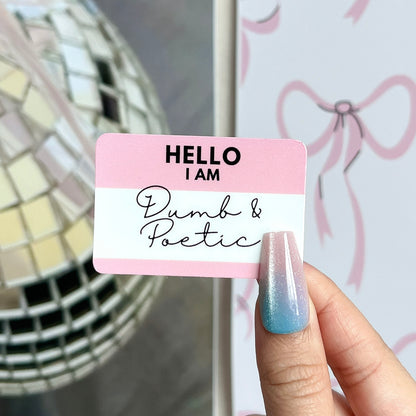 Dumb n Poetic Nametag Sticker