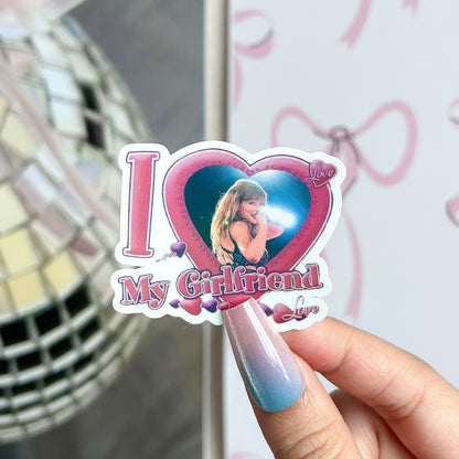 I Love My Girlfriend (Taylor Swift) Vinyl Sticker