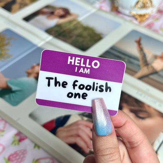 The Foolish One Nametag Sticker