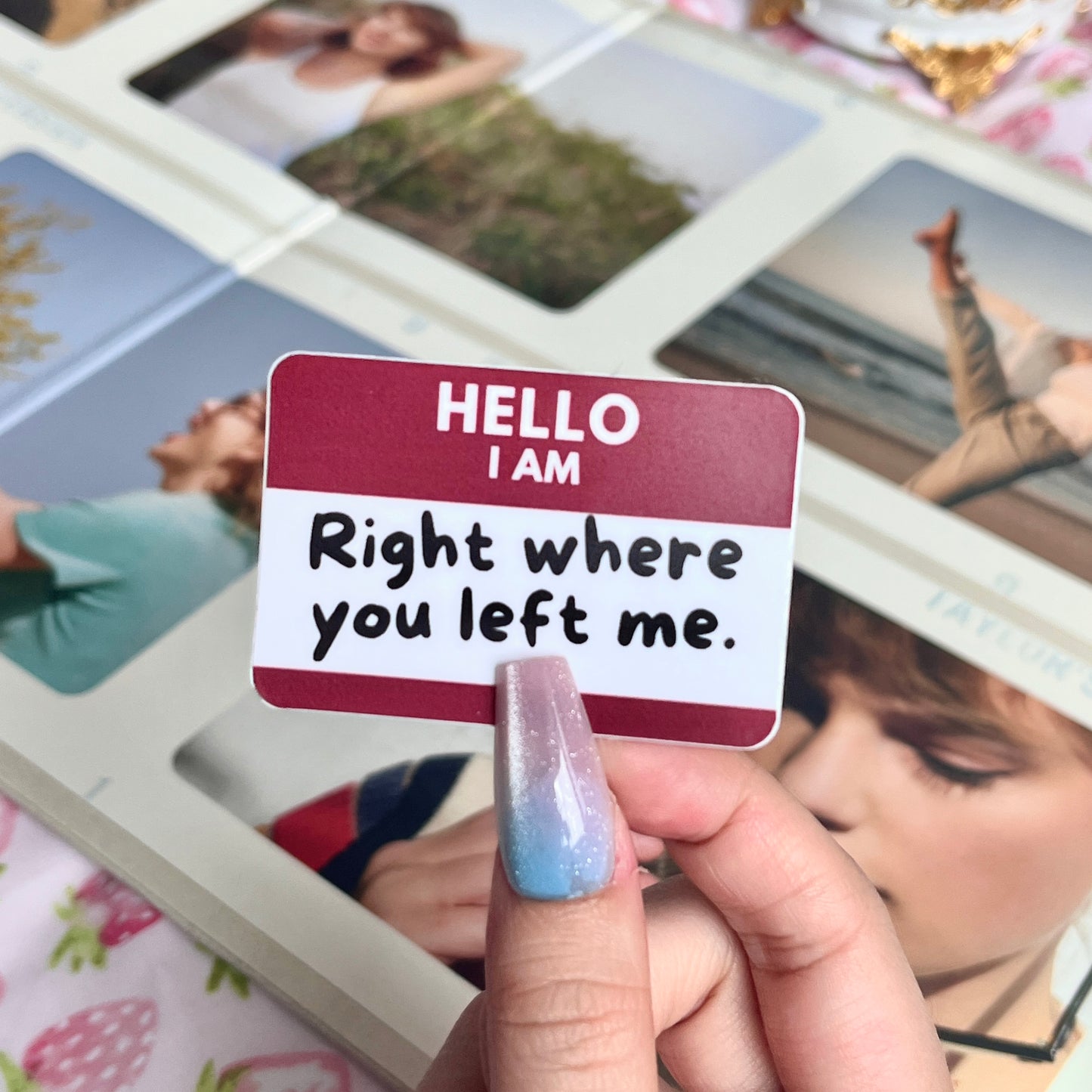 Right Where You Left Me Nametag Sticker