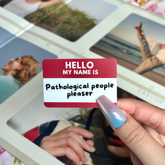 Pathological People Pleaser Nametag Sticker