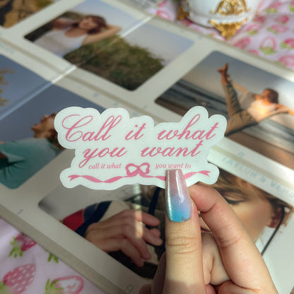 Call It What You Want Ribbon Sticker