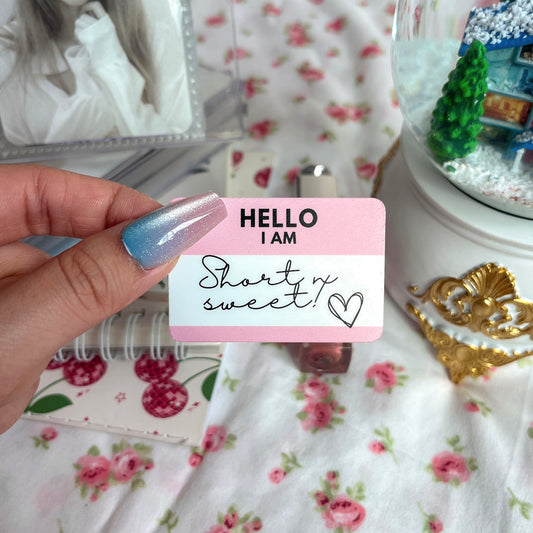 Short n Sweet Nametag Sticker (PRE-ORDER)